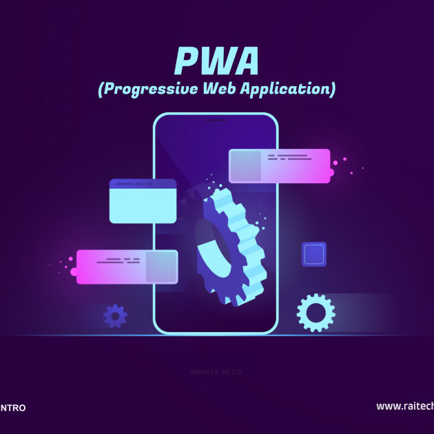 Progressive Web App (PWA) : Understanding The Basics, Pros & Cons - Rai ...